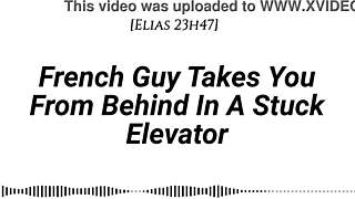 French Guy Takes You From Behind In Stuck Elevator With Kissing Rubbing Dirty Talk