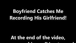 Busted Boyfriend Catches Recording Girlfriend